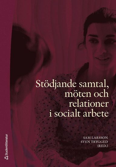 bokomslag Stödjande samtal, möten och relationer i socialt arbete