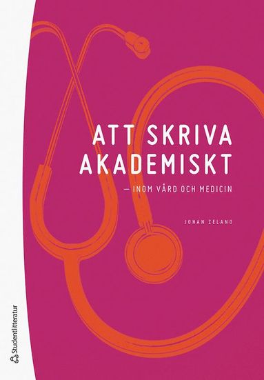 bokomslag Att skriva akademiskt : inom vård och medicin