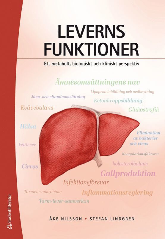 Leverns funktioner : ett metabolt, biologiskt och kliniskt perspektiv 1