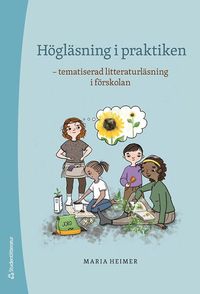 bokomslag Högläsning i praktiken : tematiserad litteraturläsning i förskolan