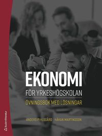 bokomslag Ekonomi för yrkeshögskolan : övningsbok med lösningar