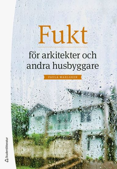 bokomslag Fukt för arkitekter och andra husbyggare