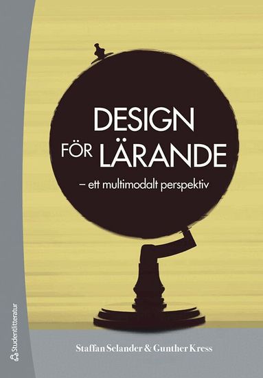 Staffan Selander, Gunther Kress - Design för lärande : ett multimodalt perspektiv, Häftad