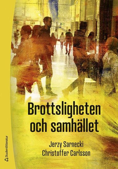 Jerzy Sarnecki, Christoffer Carlsson - Brottsligheten och samhället, Häftad