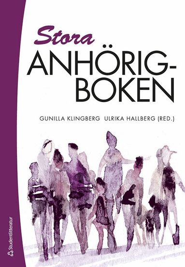 Gunilla Klingberg, Ulrika Hallberg, Anette Alvariza, Annelie Björkhagen Turesson, Bo Blåvarg, Rosita Brolin, Elisabeth Carlstedt, Adrian Desai Boström, David Forsström, Ritva Gough, Lisbeth Gyllander Torkildsen, Katarina Görts Öberg, Elizabeth Hanson, Maja Holm, Magnus Jegermalm, Lennarth Johansson, Pauline Johansson, Björn Johnson, Jussi Jokinen, Cristina Joy Torgé, Håkan Jönson, Charlotta Lindvall, Lennart Magnusson, Pia Nilsson, Karin Renblad, Torkel Richert, Bo Rolander, Anna Rypi, Josephine Savard, Lilyana Thorsager, Maria Wolmesjö, Margareta Östman - Stora anhörigboken, Häftad