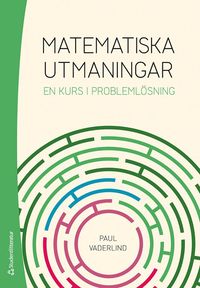 bokomslag Matematiska utmaningar : en kurs i problemlösning