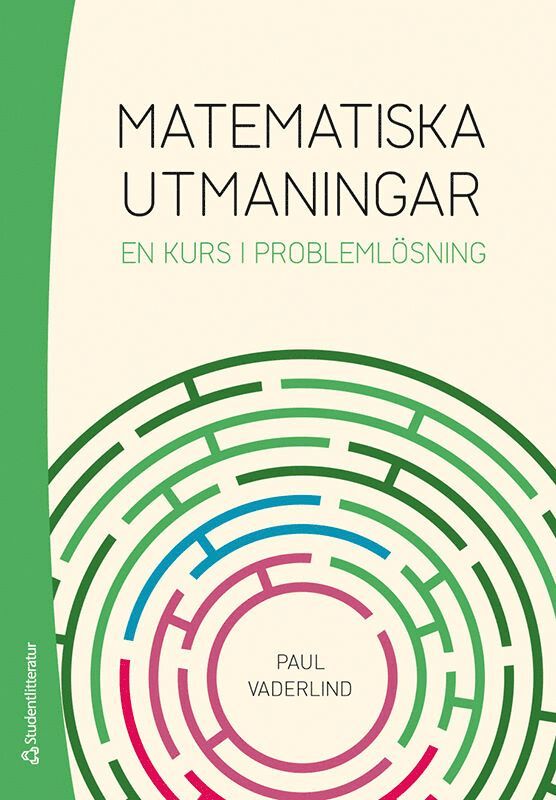 Matematiska utmaningar : en kurs i problemlösning 1