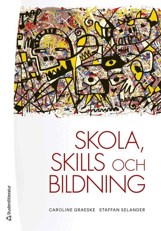 Caroline Graeske, Staffan Selander - Skola, skills och bildning, Häftad