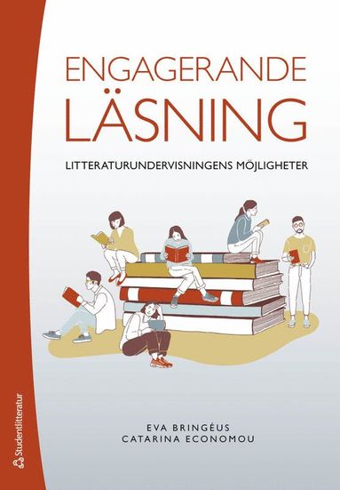 bokomslag Engagerande läsning - Litteraturundervisningens möjligheter