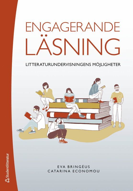Eva Bringéus, Catarina Economou - Engagerande läsning - Litteraturundervisningens möjligheter, Häftad