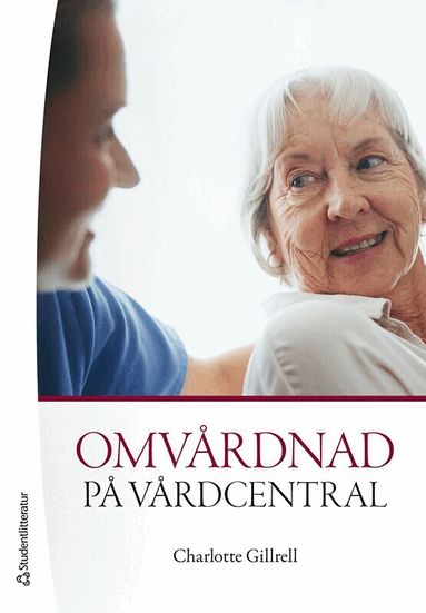 Charlotte Gillrell - Omvårdnad på vårdcentral, Häftad