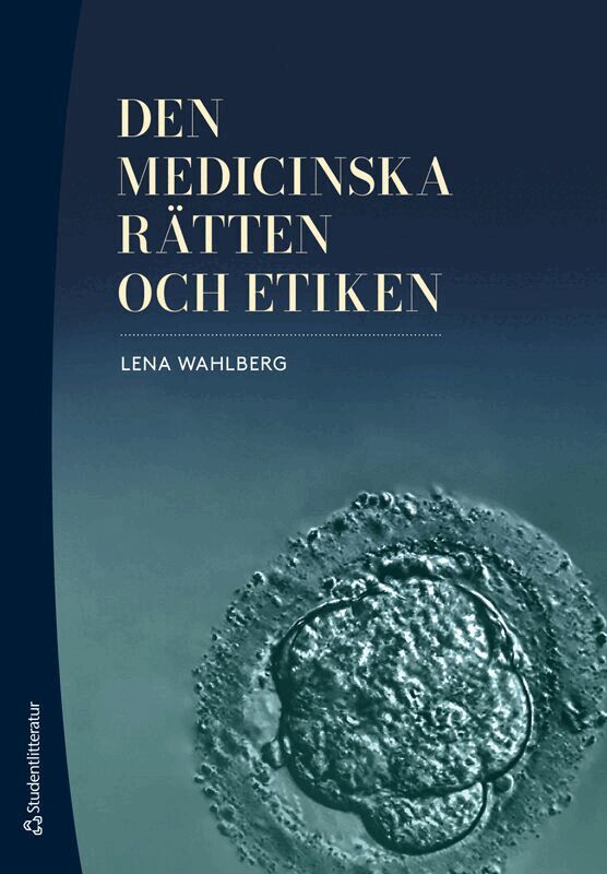 Lena Wahlberg - Den medicinska rätten och etiken, Häftad. Tillgänglighet: Lägg i varukorg