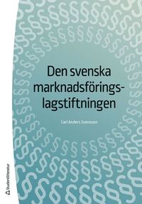 bokomslag Den svenska marknadsföringslagstiftningen