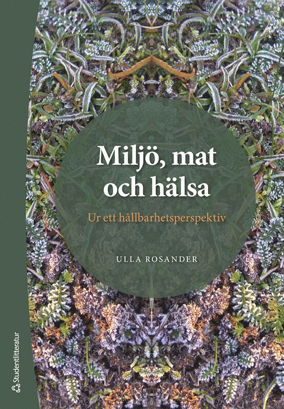 Miljö, mat och hälsa : ur ett hållbarhetsperspektiv 1