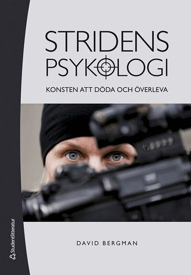 David Bergman - Stridens psykologi : konsten att döda och överleva, Häftad