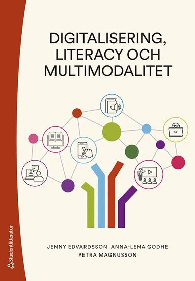 Jenny Edvardsson, Anna-Lena Godhe, Petra Magnusson - Digitalisering, literacy och multimodalitet, Häftad