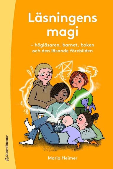 Maria Heimer - Läsningens magi : högläsaren, barnet, boken och den läsande förebilden, Häftad