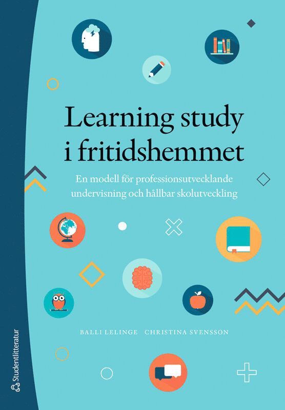 Learning study i fritidshemmet - En modell för professionsutvecklande undervisning och hållbar skolutveckling 1