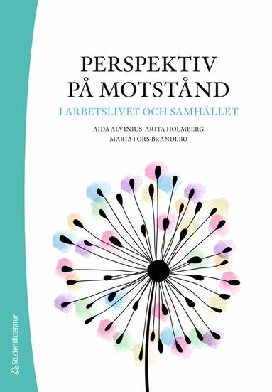 Aida Alvinius, Arita Holmberg, Maria Fors Brandebo - Perspektiv på motstånd i arbetslivet och samhället, Häftad