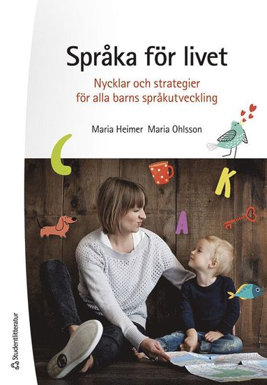 bokomslag Språka för livet : nycklar och strategier för alla barns språkutveckling