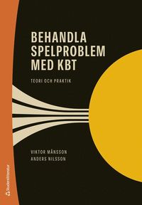 bokomslag Behandla spelproblem med KBT : teori och praktik