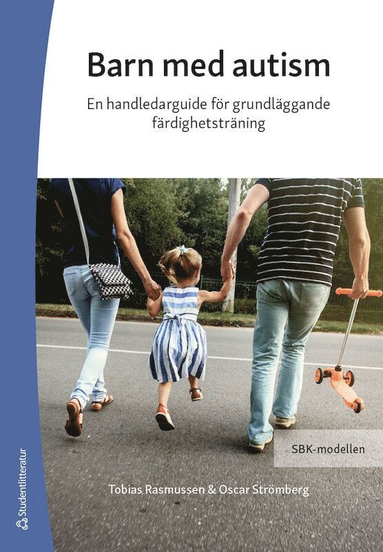 Barn med autism : en handledarguide för grundläggande färdighetsträning - SBK-modellen 1