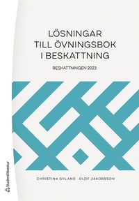 bokomslag Lösningar till övningsbok i beskattning : beskattningen 2023