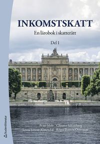 bokomslag Inkomstskatt : en lärobok i skatterätt. Del 1