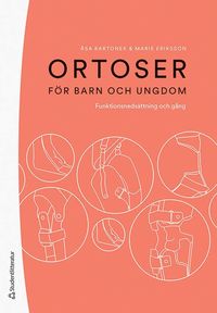 bokomslag Ortoser för barn och ungdom : funktionsnedsättning och gång