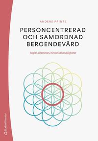 bokomslag Personcentrerad och samordnad beroendevård : regler, dilemman, hinder och möjligheter