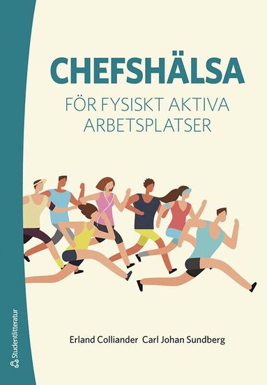 Erland Colliander, Carl Johan Sundberg - Chefshälsa : för fysiskt aktiva arbetsplatser, Häftad