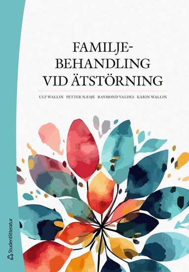 Ulf Wallin, Petter Næsje, Raymond Valdes, Karin Wallin - Familjebehandling vid ätstörningar, Häftad