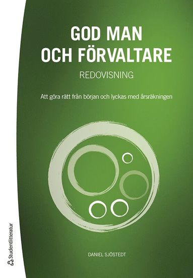 bokomslag God man och förvaltare : redovisning - att göra rätt från början och lyckas med årsräkningen