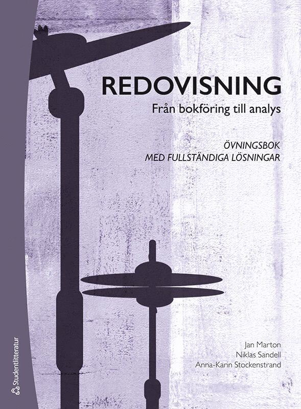 Redovisning : från bokföring till analys - övningsbok med fullständiga lösningar 1