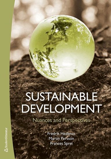 Fredrik Hedenus, Martin Persson, Frances Sprei - Sustainable Development - Nuances and Perspectives, Häftad