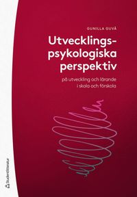 bokomslag Utvecklingspsykologiska perspektiv på utveckling och lärande i skola och förskola