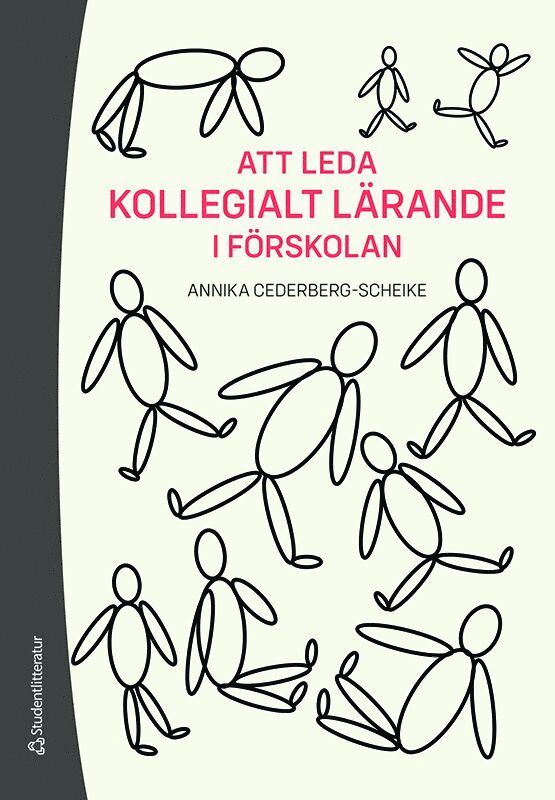 Annika Cederberg-Scheike - Att leda kollegialt lärande i förskolan : en handbok, Häftad
