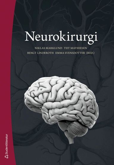 Niklas Marklund, Tiit Mathiesen, Bengt Linderoth, Emma Svensdotter, Leif Anderberg, Richard Levi, Göran Lind, Lena Nyholm, Fredrik Strömqvist, Parmenion Tsitsopoulos - Neurokirurgi, Häftad