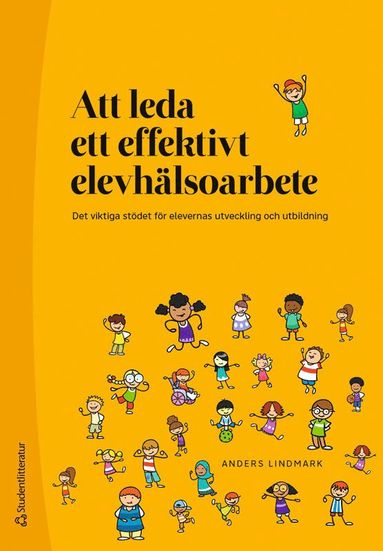 bokomslag Att leda ett effektivt elevhälsoarbete - Det viktiga stödet för elevernas utveckling och utbildning