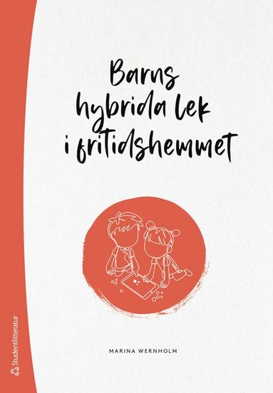 bokomslag Barns hybrida lek i fritidshemmet