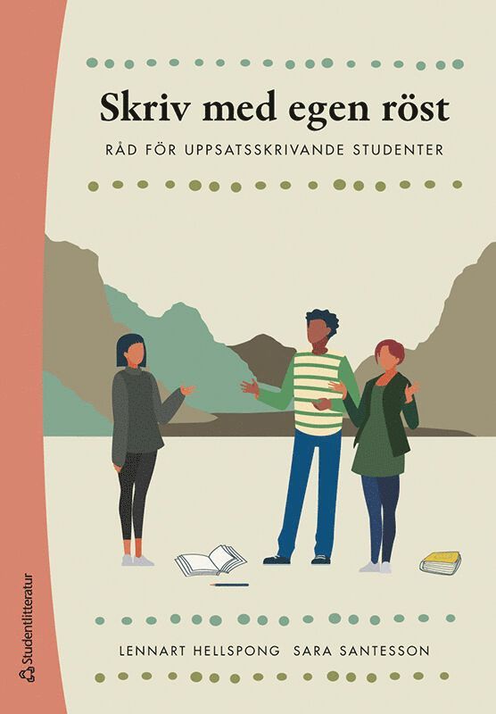 Skriv med egen röst : råd för uppsatsskrivande studenter 1