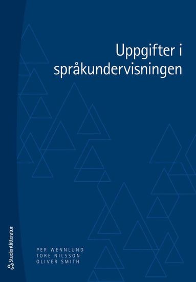 Per Wennlund, Tore Nilsson, Oliver Smith - Uppgifter i språkundervisningen, Häftad
