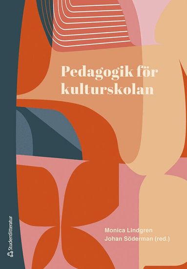 Monica Lindgren, Johan Söderman, Cecilia Ferm Almqvist, Cecilia Jeppsson, Anna Lindqvist, Adriana Di Lorenzo Tillborg, Märtha Pastorek Gripson, Anna Sparrman - Pedagogik för kulturskolan, Häftad