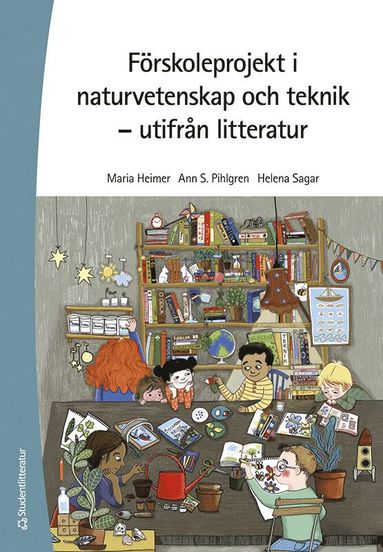 bokomslag Förskoleprojekt i naturvetenskap och teknik : utifrån litteratur