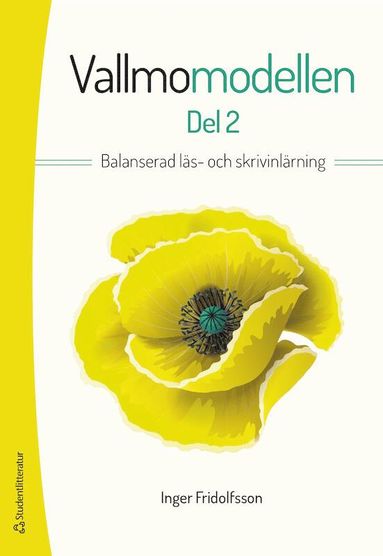 bokomslag Vallmomodellen del 2 - Balanserad läs- och skrivinlärning