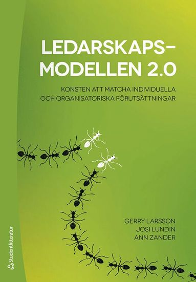bokomslag Ledarskapsmodellen 2.0 : konsten att matcha individuella och organisatoriska förutsättningar