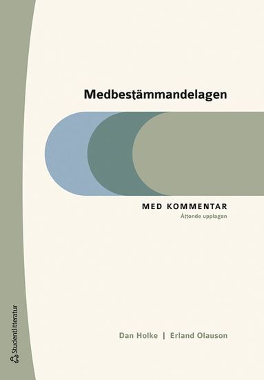 bokomslag Medbestämmandelagen : med kommentar