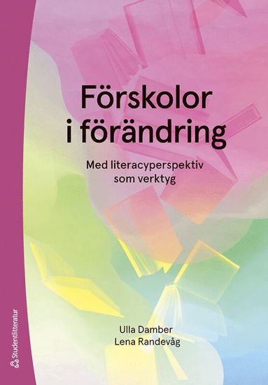 bokomslag Förskolor i förändring : med literacyperspektiv som verktyg