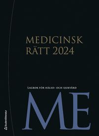 bokomslag Medicinsk rätt 2024 : lagbok för hälso- och sjukvård