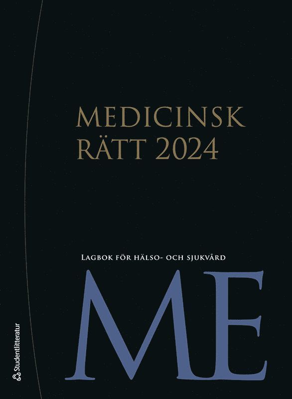 Medicinsk rätt 2024 : lagbok för hälso- och sjukvård 1